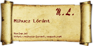 Mihucz Lóránt névjegykártya